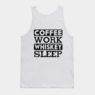 coffee work whiskey sleep Tank Top